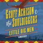 Geoff Achison – Little Big Men