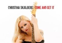Christina Skjolberg – Come and Get It