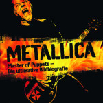 Master of Puppets – Die ultimative Bildbiografie