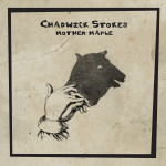 Chadwick Stokes – „Mother Maple“