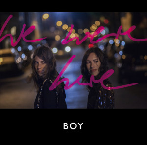 BOY_We_Were_Here_150626_final_cover_rgb_web_800