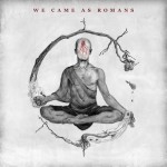 WE CAME AS ROMANS