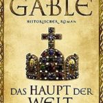 Rebecca Gablé – Das Haupt der Welt Rebecca Gabel - Das Haupt der Welt