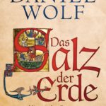 Daniel Wolf: Das Salz der Erde. Eine Buchbesprechung