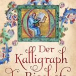 Der Kalligraph des Bischofs: Das frühe Mittelalter im Zeichen des Glaubens