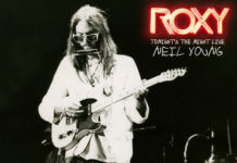 NEIL YOUNG – ROXY: TONIGHT’S THE NIGHT LIVE