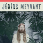 Júníus Meyvant – Neues Album, Across The Borders