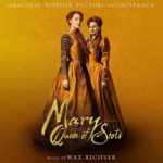 Filmmusik – Max Richter, Mary Queen Of Scots, Verlosung