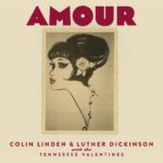 Blues: Colin Linden and Luther Dickinson – Amour