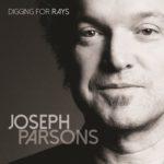 JOSEPH PARSONS – DIGGING FOR RAYS