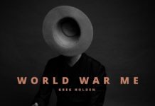 GREG HOLDEN, Neues Album – World War Me